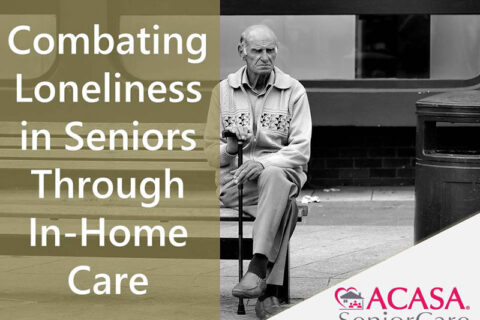 Combating Loneliness in Seniors Through In-Home Care